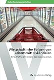 Image de Wirtschaftliche Folgen von Lebensmittelskandalen: Eine Analyse am Beispiel des Dioxonskandals (German Edition)