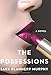 The Possessions: A Novel