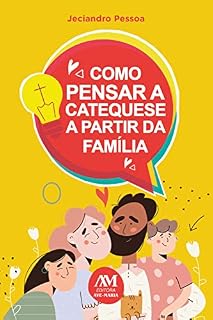 Livro Como pensar a catequese a partir da família