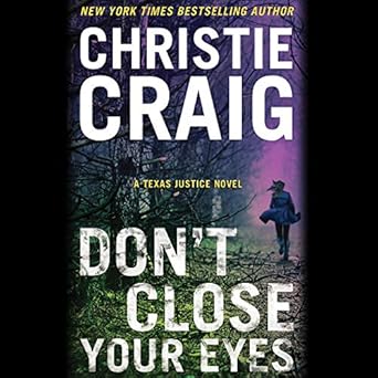 Amazoncom Dont Close Your Eyes Texas Justice Book 1 - 