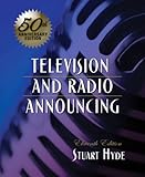 Television and Radio Announcing (11th Edition) by 