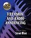 Television and Radio Announcing (11th Edition) by 