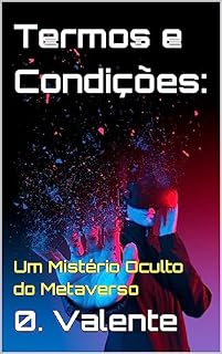 Livro Termos e Condições: Um Mistério Oculto do Metaverso
