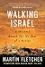 Walking Israel: A Personal Search for the Soul of a Nation