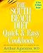 The South Beach Diet Quick and Easy Cookbook: 200 Delicious Recipes Ready in 30 Minutes or Less by 