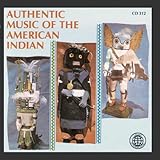 AUTHENTIC MUSIC OF THE AMERICAN INDIAN /