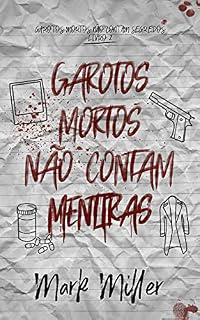 Livro Garotos Mortos Não Contam Mentiras (Garotos Mortos Livro 2)