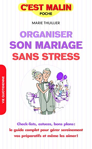 Organiser son mariage sans stress by 