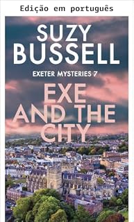 Livro Exe e a cidade (Mistérios de Exeter Livro 7)