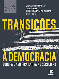 Livro Transições à democracia: Europa e América Latina no século XX