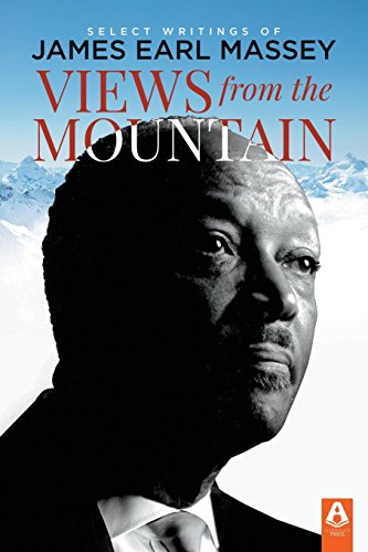 Views from the Mountain: Select Writings of James Earl Massey by