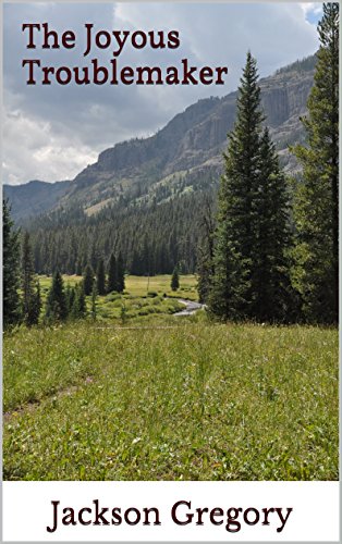 The Joyous Troublemaker: A Western Trilogy