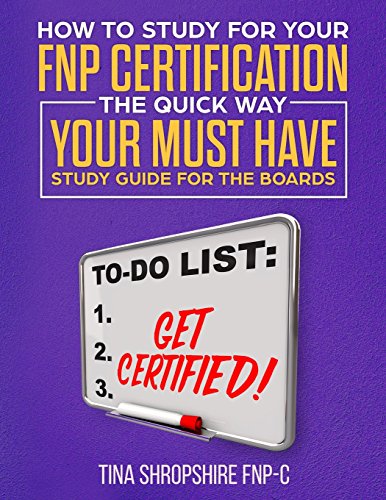 [B.O.O.K] How to Study For Your FNP Certification the Quick Way.: Your Must Have Study Guide For The Boards<br />RAR