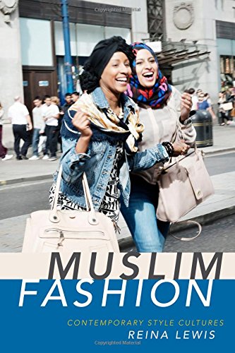 Muslim fashion: contemporary style cultures