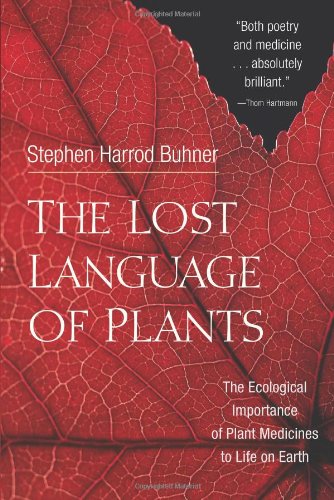 "The Lost Language of Plants - The Ecological Importance of Plant Medicines for Life on Earth" av Stephen Harrod Buhner