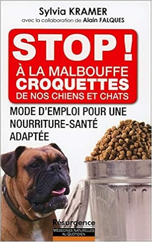Stop A La Malbouffe Croquettes De Nos Chiens Et Chats Amazon Co Uk Kramer Sylvia Books