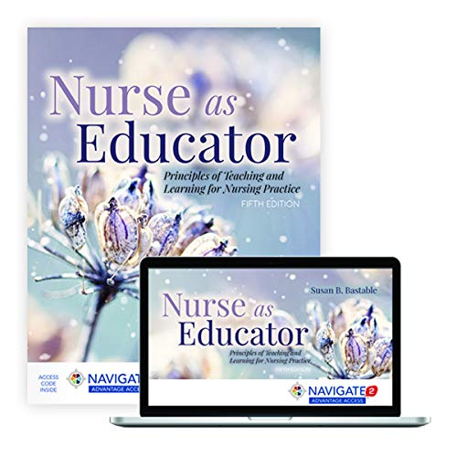 Nurse as Educator Principles of Teaching and Learning for Nursing
