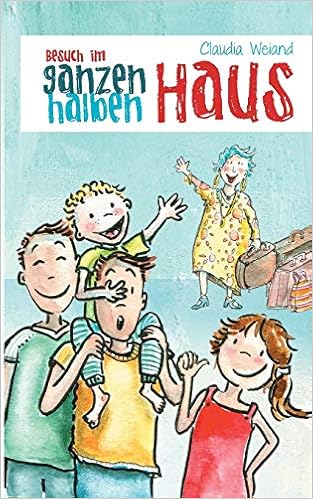 Besuch Im Ganzen Halben Haus Das Ganze Halbe Haus Amazon De