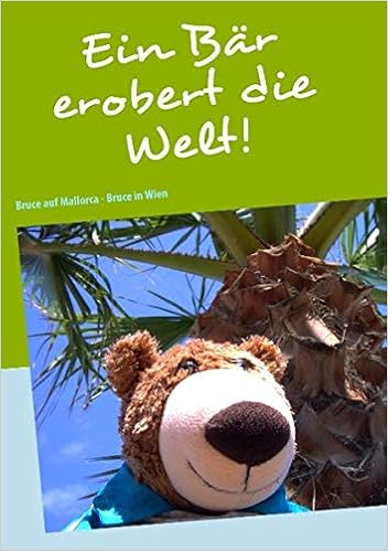 Ein Bär Erobert Die Welt Bruce Auf Mallorca Bruce In - 