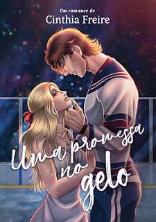 Livro Uma Promessa no Gelo (Entre Amores e Patins Livro 2)