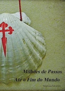 Livro Milhões de Passos até o Fim do Mundo