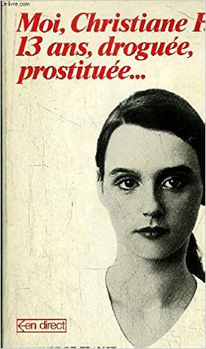 citation du film moi christiane f 13 ans droguée prostituée