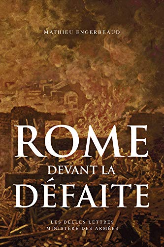 Rome Devant La Defaite: 753-264 Avant J.-c. (Etudes Anciennes) (French Edition) by Mathieu Engerbeaud