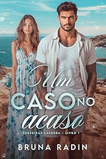 Livro Um caso no acaso (Herdeiras Lacerda Livro 1)