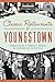 Classic Restaurants of Youngstown (American Palate)