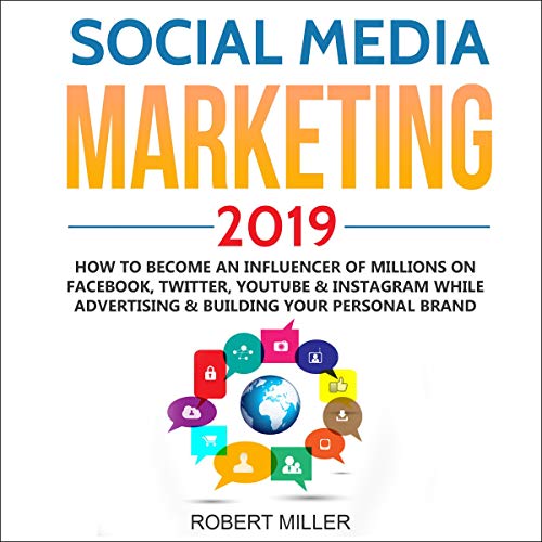 [READ] Social Media Marketing 2019: How to Become an Influencer of Millions on Facebook, Twitter, Youtube & ZIP