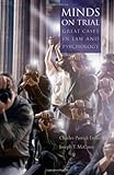 Minds on Trial: Great Cases in Law and Psychology, Charles Patrick Ewing, Joseph T. McCann, 019518176X