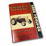 1953 1954 1955 FORD TRACTOR NAA Owners Manual Guide