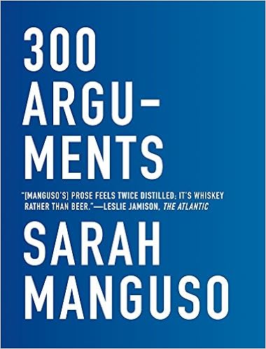 300 Arguments Essays Sarah Manguso 9781555977641 Amazon - 