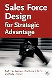 Sales Force Design For Strategic Advantage