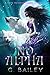 No Alpha: A Dark Reverse Harem Romance (The Alpha Brothers Book 1)