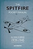 The Spitfire Pocket Manual: 1939-1945 by Martin Robson
