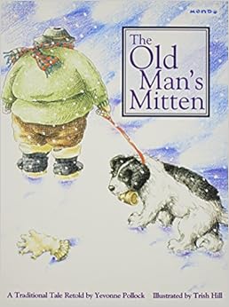 The Old Man's Mitten, by Yevonne Pollock The Old Man's Mitten, by Yevonne Pollock