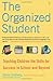 The Organized Student: Teaching Children the Skills for Success in School and Beyond