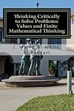 Thinking Critically to Solve Problems: Values and Finite Mathematical Thinking