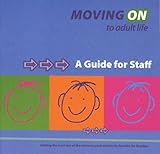 Image de Moving on to Adult Life - A Guide for Staff: A Resource Pack Written by Families