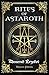 Rites of Astaroth by 