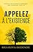 Appelez à l'Existence: Prières et Déclarations Prophétiques pour transformer votre vie (French E by Bola Olivia Ogedengbe
