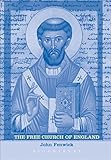 The Free Church of England: Introduction to an Anglican Tradition by