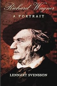 Richard Wagner - A Portrait