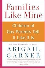 Families Like Mine: Children of Gay Parents Tell It Like It Is