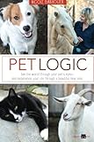 Pet Logic: See the world through your pet's eyes and experience your life through a beautiful new le by Nicole Birkholzer, Maura Condrick