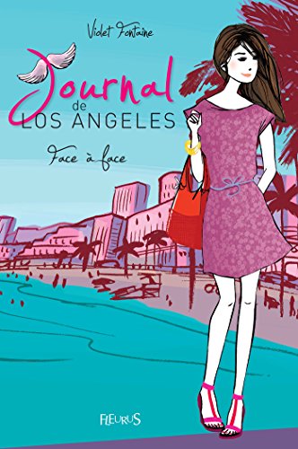 Face à face (Journal de Los Angeles t. 5) (French Edition) by Violet Fontaine