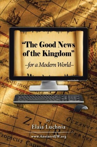 "The Good News of the Kingdom" -for a Modern World-