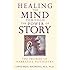 Healing the Mind through the Power of Story: The Promise of Narrative Psychiatry