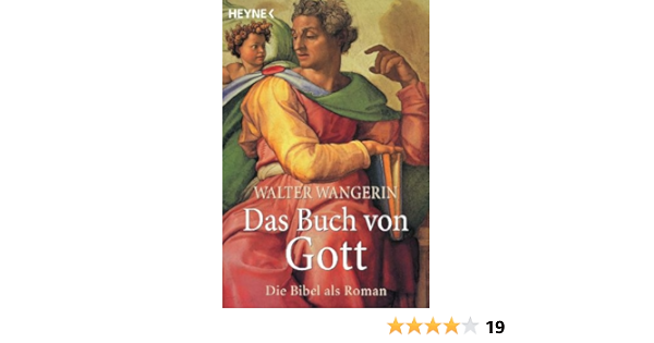 Das Buch Von Gott Die Bibel Als Roman Walter Wangerin Wolfgang Schrodter J Guthrie Thomson 9783453154872 Amazon Com Books